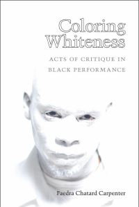 Book Cover for Coloring Whiteness by Faedra Chatard Carpenter