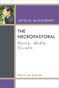 Book Cover for The Necropastoral by Joyelle McSweeney