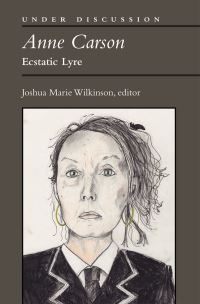 Book Cover for Anne Carson by Joshua Marie Wilkinson