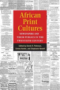 Book Cover for African Print Cultures by Derek R Peterson, Emma Hunter, Stephanie Newell