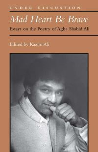 Book Cover for Mad Heart Be Brave by Kazim Ali