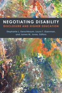 Book Cover for Negotiating Disability by Stephanie L Kerschbaum, Laura T Eisenman, James M Jones