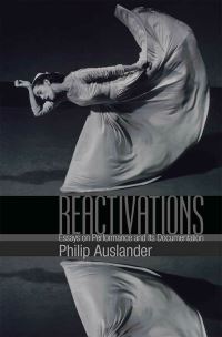 Book Cover for Reactivations by Philip Auslander