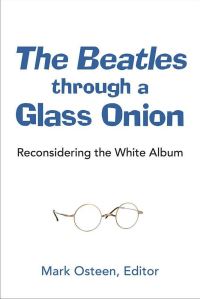 Book Cover for The Beatles Through a Glass Onion by Mark Osteen