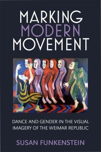 Book Cover for Marking Modern Movement by Susan Funkenstein