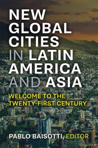Book Cover for Global Cities in Latin America and Asia by Pablo Alberto Baisotti