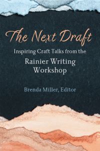 Book Cover for The Next Draft by Rainier Writing Workshop Pacific Lutheran University, Pacific Lutheran University, Michigan Publishing University of Michigan