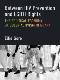 Book Cover for Between HIV Prevention and LGBTI Rights by Ellie Gore, Economic and Social Research Council Great Britain, Michigan Publishing University of Michigan