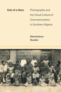 Book Cover for Exit of a Hero by Okechukwu Nwafor, Michigan Publishing University of Michigan