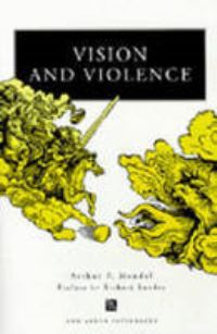 Book Cover for Vision and Violence by Arthur P Mendel