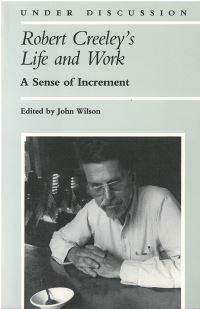 Book Cover for Robert Creeley's Life and Work by John Wilson