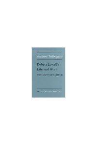 Book Cover for Robert Lowell's Life and Work by Richard Tillinghast