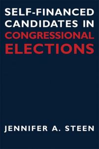 Book Cover for Self-Financed Candidates in Congressional Elections by Jennifer A Steen