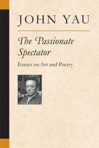 Book Cover for The Passionate Spectator by John Yau