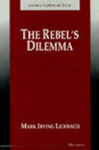 Book Cover for The Rebel's Dilemma by Mark Irving Lichbach
