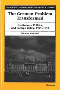 Book Cover for The German Problem Transformed by Thomas F. Banchoff