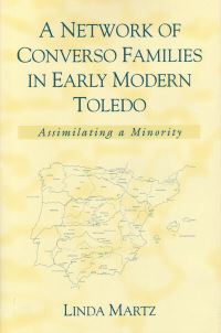 Book Cover for A Network of Converso Families in Early Modern Toledo by Linda Martz