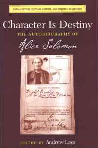 Book Cover for Character Is Destiny by Alice Salomon, Andrew Lees