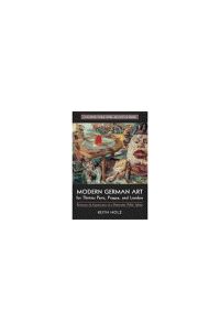 Book Cover for Modern German Art for Thirties Paris, Prague, and London by Keith Holz