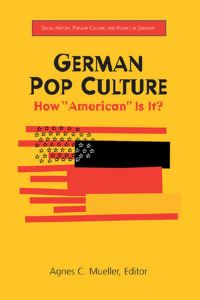 Book Cover for German Pop Culture by Agnes C. Mueller