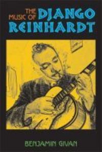 Book Cover for The Music of Django Reinhardt by Benjamin Marx Givan