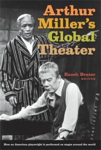 Book Cover for Arthur Miller's Global Theater by Enoch Brater