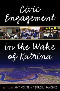 Book Cover for Civic Engagement in the Wake of Katrina by Amy Koritz, George J Sanchez