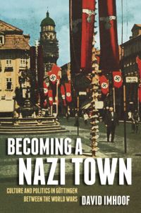 Book Cover for Becoming a Nazi Town by David Michael Imhoof
