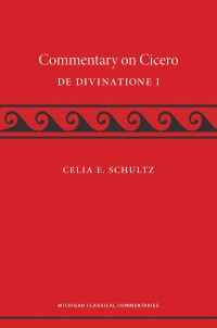Book Cover for A Commentary on Cicero, De Divinatione I by Marcus Tullius Cicero, Celia E Schultz