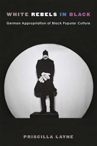 Book Cover for White Rebels in Black by Priscilla Layne