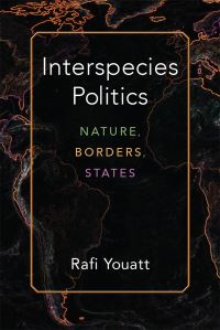 Book Cover for Interspecies Politics by Rafi Youatt