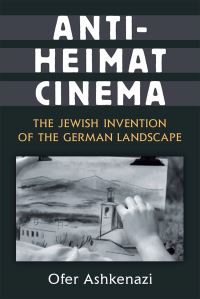Book Cover for Anti-Heimat Cinema by Ofer Ashkenazi