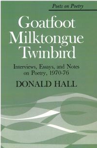Book Cover for Goatfoot Milktongue Twinbird by Donald Hall