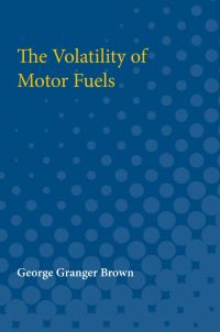 Book Cover for The Volatility of Motor Fuels by George Brown