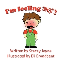 Book Cover for I'm Feeling Angry by Stacey Jayne