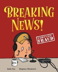 Book Cover for Breaking News! by Katie Pye, Magnus Blomster
