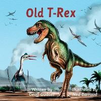 Book Cover for Old T-Rex by Geoff Gudsell