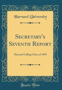 Book Cover for Secretary's Seventh Report by Harvard University