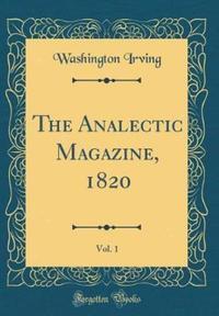 Book Cover for The Analectic Magazine, 1820, Vol. 1 (Classic Reprint) by Washington Irving