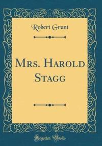 Book Cover for Mrs. Harold Stagg (Classic Reprint) by Robert Grant