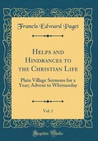 Book Cover for Helps and Hindrances to the Christian Life, Vol. 1 by Francis Edward Paget