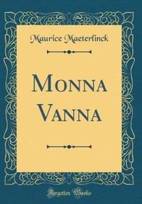 Book Cover for Monna Vanna (Classic Reprint) by Maurice Maeterlinck