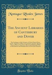 Book Cover for The Ancient Libraries of Canterbury and Dover by Montague Rhodes James
