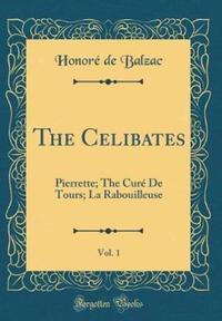 Book Cover for The Celibates, Vol. 1 by Honore De Balzac