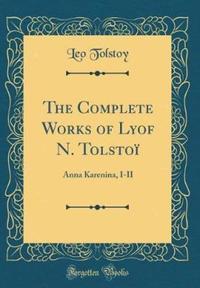 Book Cover for The Complete Works of Lyof N. Tolstoi by Leo Tolstoy
