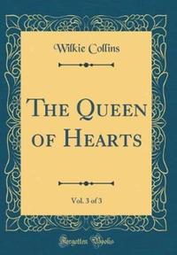 Book Cover for The Queen of Hearts, Vol. 3 of 3 (Classic Reprint) by Wilkie Collins