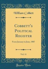 Book Cover for Cobbett's Political Register, Vol. 11 by William Cobbett