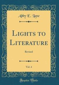 Book Cover for Lights to Literature, Vol. 4 by Abby E Lane