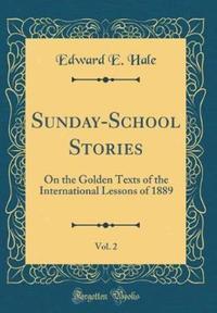 Book Cover for Sunday-School Stories, Vol. 2 by Edward E Hale