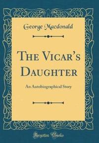 Book Cover for The Vicar's Daughter by George MacDonald
